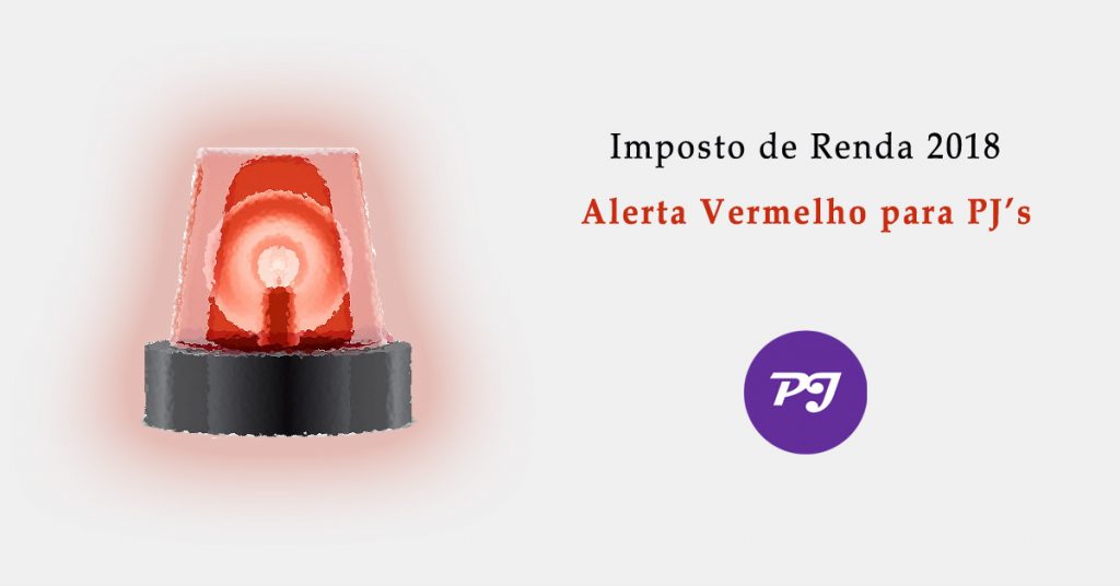 Imposto de Renda 2018 - Prazos e Alerta para PJ