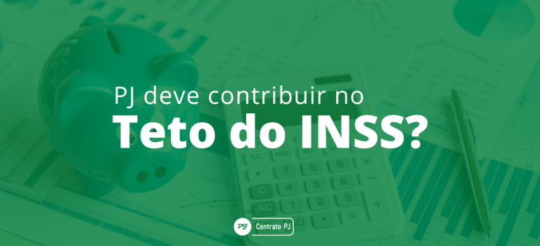 PJ pode contribuir no teto do INSS? PJ deve contribuir no teto do INSS?