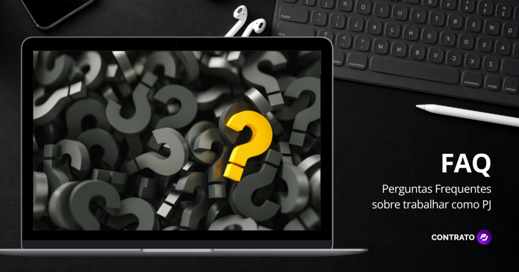 FAQ | Contrato PJ - Perguntas mais frequentes sobre trabalhar como PJ