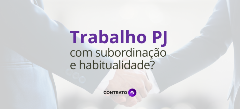 Trabalho PJ com subordinação, habitualidade e pessoalidade Trabalhar como PJ com subordinação e habitualidade (SHOP)