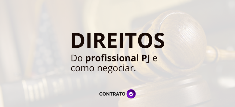 Direitos do Profissional PJ: O que você precisa negociar Direitos do profissional PJ e como negociar.