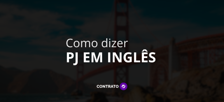 Como dizer CLT e PJ em inglês? Como dizer PJ em inglês